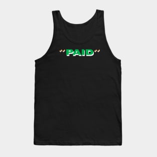 PAID 2 Tank Top